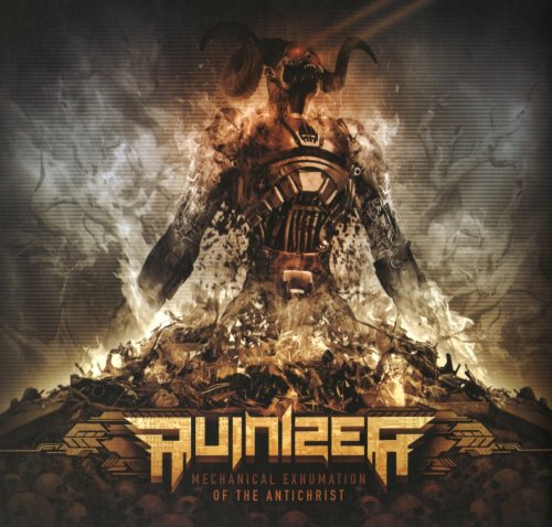 Ruinizer - Mechanical Exhumation Of The Antichrist (Limited Edition) (2014) CD-Rip