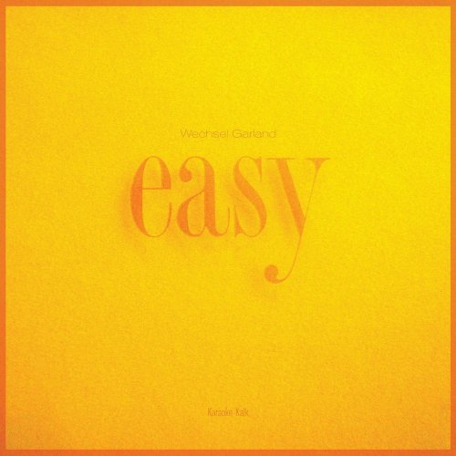 Wechsel Garland - Easy (2006)