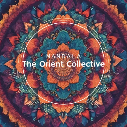 VA - The Orient Collective: Mandala (2024)