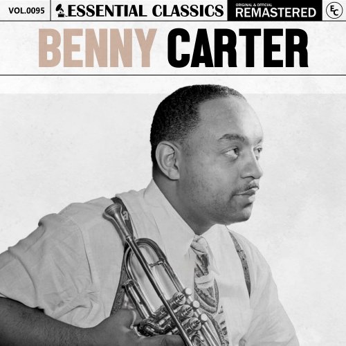 Benny Carter - Essential Classics, Vol. 95: Benny Carter (2024)