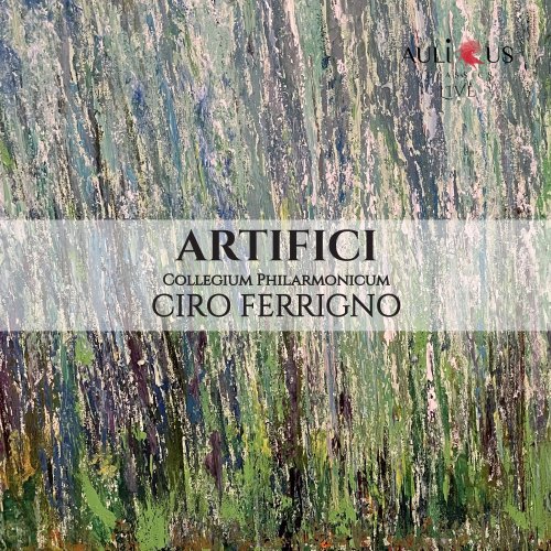 Ciro Ferrigno, Collegium Philarmonicum Chamber Orchestra - Artifici (2024)