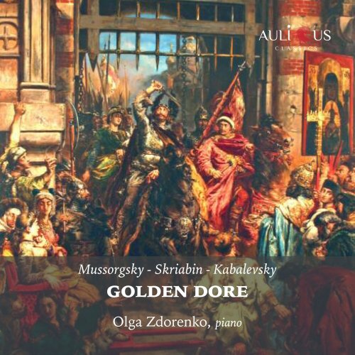 Olga Zdorenko - Mussorgsky, Scriabin, Kabalevskij: Golden Dore (2024)