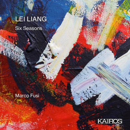 Marco Fusi, Charles Deluga - Lei Liang: Six Seasons (2024) [Hi-Res]