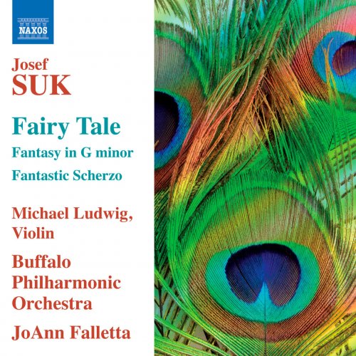 Michael Ludwi, Buffalo Philharmonic Orchestra, JoAnn Falletta - Suk: Fairy Tale, Fantasy In G Minor, Fantastic Scherzo (2011)