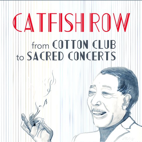 Catfish Row - From Cotton Club To Sacred Concerts (2024) [Hi-Res]