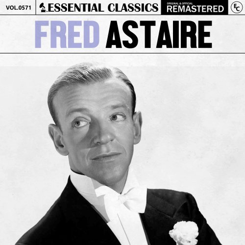 Fred Astaire - Essential Classics, Vol. 571: Fred Astaire (2024)