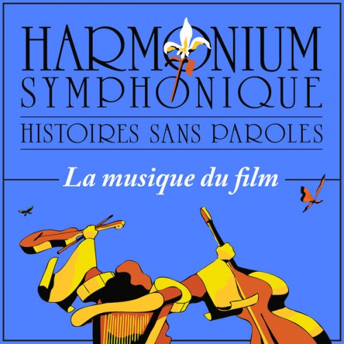 Orchestre Symphonique de Montréal - Histoires sans paroles - Harmonium symphonique - Musique du film (LIVE) (2024) [Hi-Res]