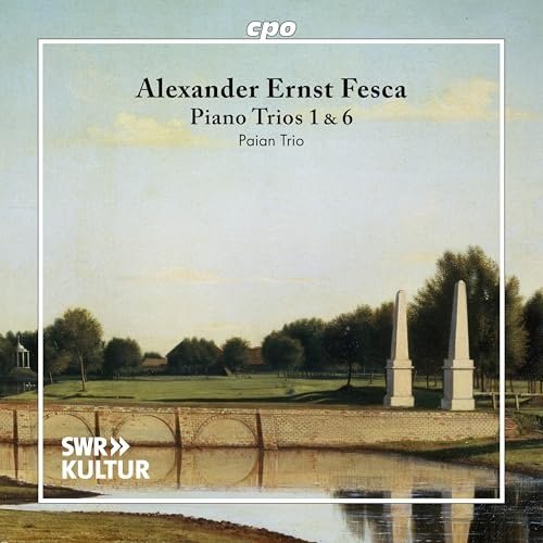 Paian Trio - Alexander Ernst Fesca: Piano Trios 1 & 6 (2024)