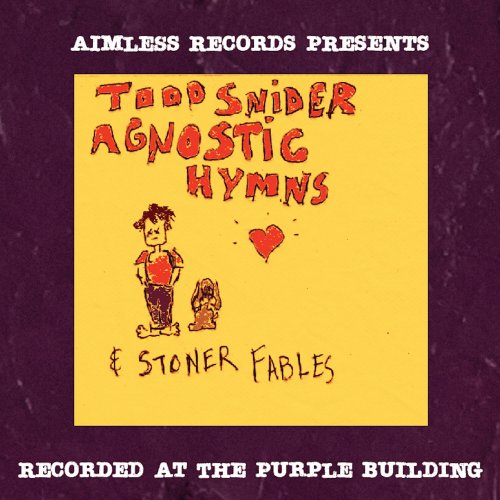 Todd Snider - Aimless Records Presents: Agnostic Hymns and Stoner Fables (Purple Version) (2024) [Hi-Res]