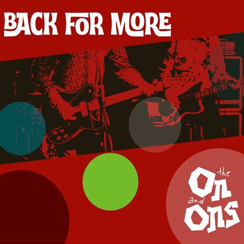 The On and Ons - Back for More (2021)