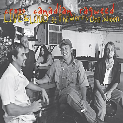 Cross Canadian Ragweed - Live & Loud At The Wormy Dog Saloon (1999)