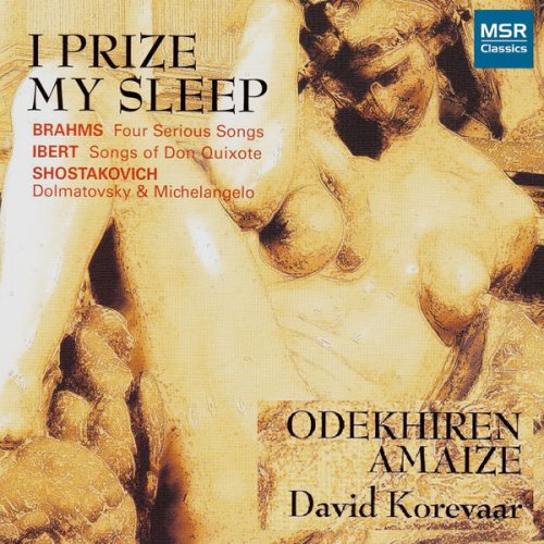 Odekhiren Amaize & David Korevaar - I Prize My Sleep - Songs by Brahms, Ibert and Shostakovich (2006)