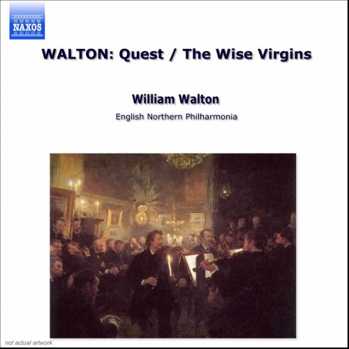 English Northern Philharmonia, David Lloyd-Jones - Walton: The Quest, The Wise Virgins, Siesta (2002)