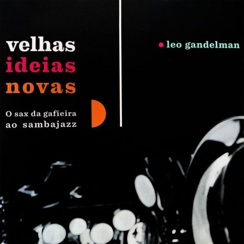 Leo Gandelman - Velhas Idéias Novas (2014)