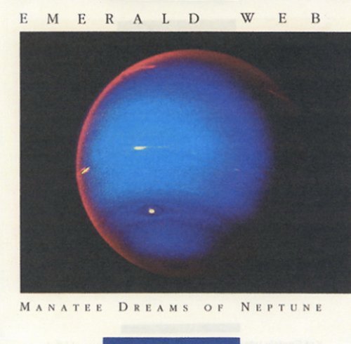 Emerald Web - Manatee Dreams of Neptune (1990)