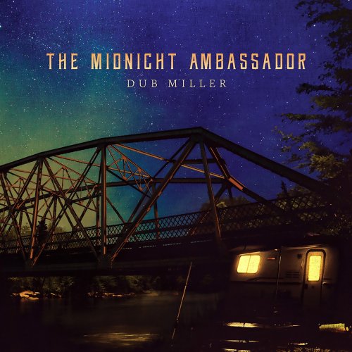 Dub Miller - The Midnight Ambassador (2016)