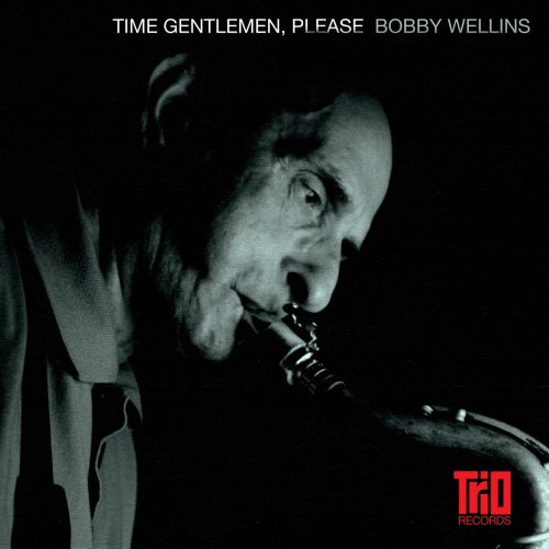 Bobby Wellins - Time Gentlemen, Please (2011)