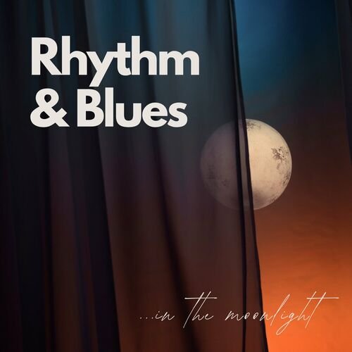 VA - Rhythm & Blues in the Moonlight (2024)