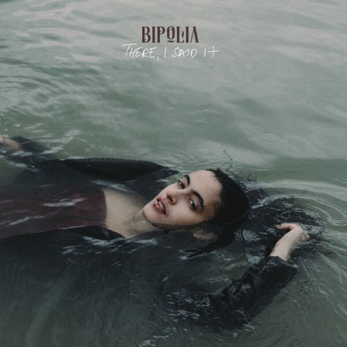 Bipolia - There, I said it (2024)