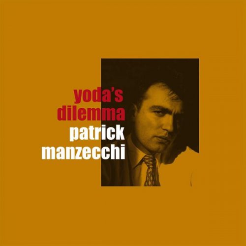 Patrick Manzecchi - Yoda's Dilemma (2016)