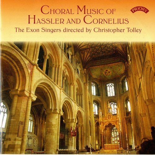 The Exon Singers, Christopher Tolley - Choral Music of Hassler & Cornelius (1988)