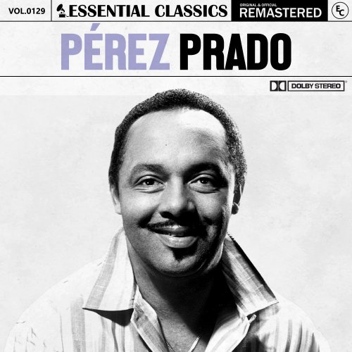 Perez Prado - Essential Classics, Vol. 129: Perez Prado (2024)