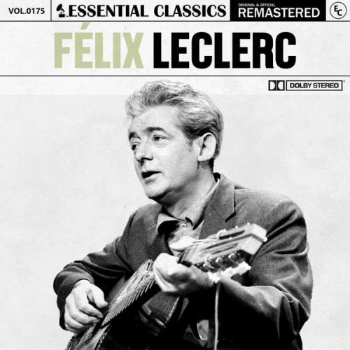 Félix Leclerc - Essential Classics, Vol. 175 (2024)