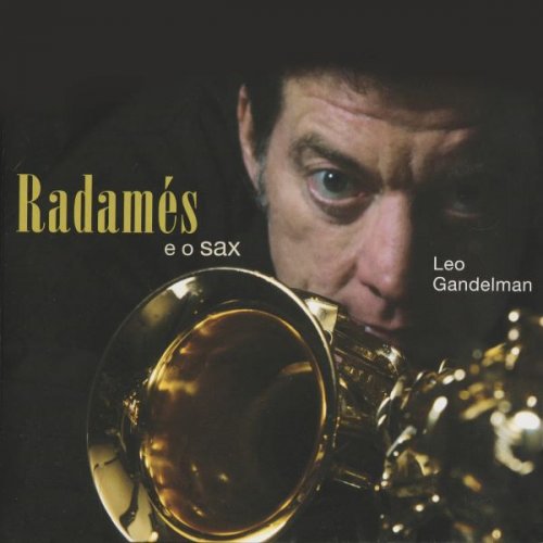 Leo Gandelman - Radamés E O Sax (2006)