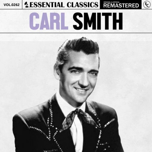 Carl Smith - Essential Classics, Vol. 262 (2024)