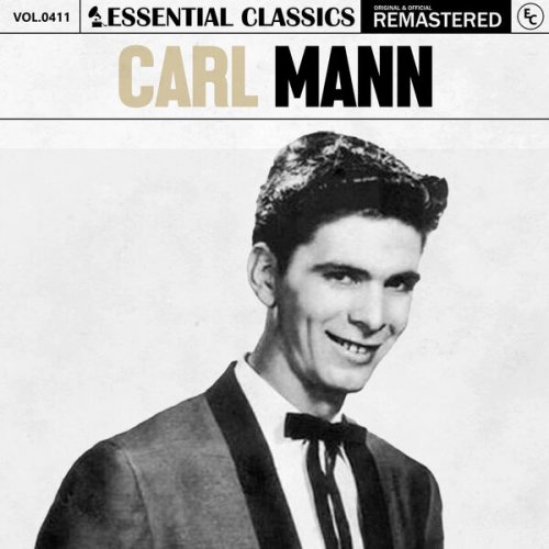 Carl Mann - Essential Classics, Vol. 411 (2024)