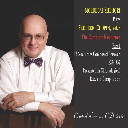 Mordecai Shehori - Frédéric Chopin: The Complete Nocturnes, Pt. 1 (2024)