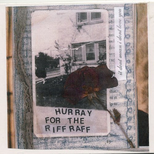 Hurray For The Riff Raff - It Don't Mean I Don't Love You Hurray For The Riff Raff (2009)