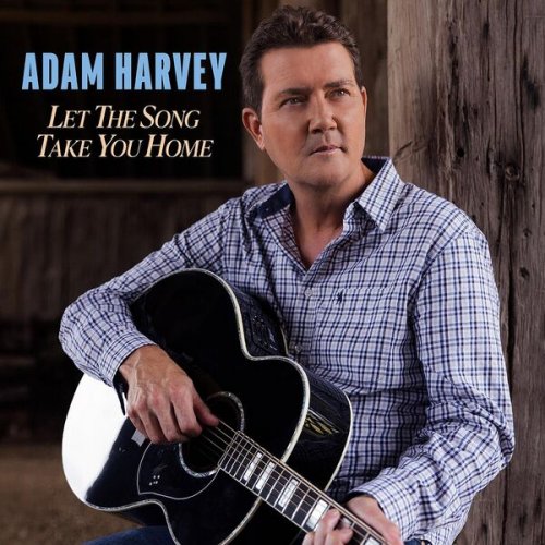 Adam Harvey - Let the Song Take You Home (2024) [Hi-Res]