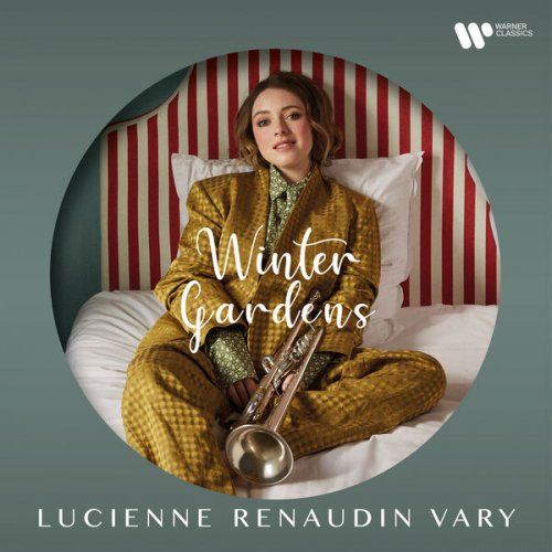 Lucienne Renaudin Vary, Sascha Goetzel & Orchestre de chambre de Paris - Winter Gardens (2024) [Hi-Res]