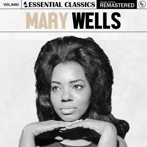 Mary Wells - Essential Classics, Vol. 492: Mary Wells (2024)