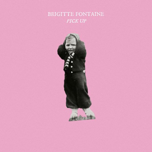 Brigitte Fontaine - Pick Up (2024) [Hi-Res]