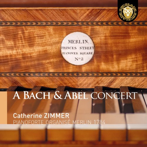 Catherine Zimmer - A Bach & Abel concert (Pianoforte organisé Merlin 1784) (2024) [Hi-Res]