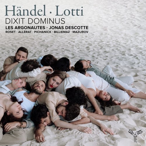 Les Argonautes, Jonas Descotte, Julie Roset, Camille Allérat, Anthea Pichanick, Maxence Billiemaz, Ilia Mazurov - Händel, Lotti - Dixit Dominus (2024) [Hi-Res]