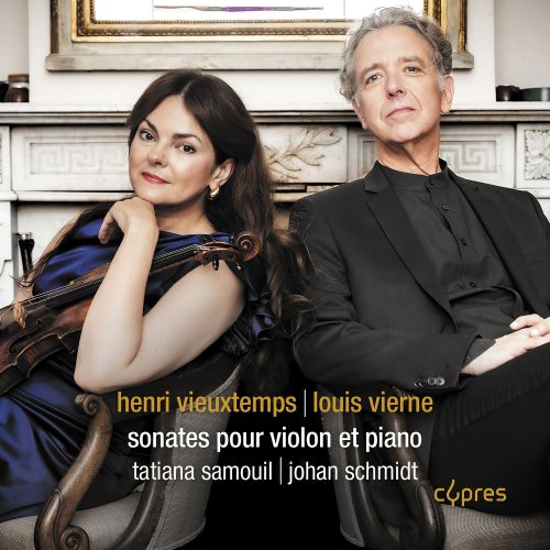 Tatiana Samouil, Johan Schmidt - Vieuxtemps | Vierne | Fauré | Sonates pour violon et piano (2024) [Hi-Res]