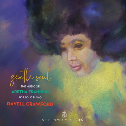 Davell Crawford - Gentle Soul - The Music of Aretha Franklin for Solo Piano (2024) [Hi-Res]