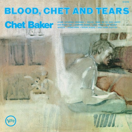 Chet Baker - Blood, Chet And Tears (2024) [Hi-Res]