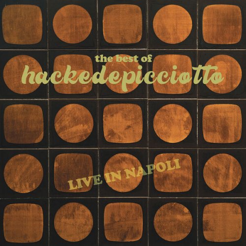 hackedepicciotto - The Best of hackedepicciotto  (Live in Napoli) (2024) [Hi-Res]