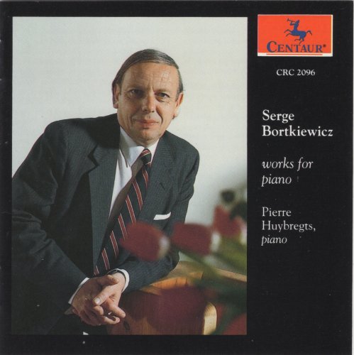 Pierre Huybregts - Serge Bortkiewicz: Works for piano (1991)