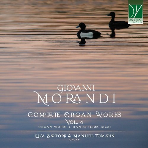 Luca Sartore - Giovanni Morandi: Complete Organ Works Vol. 4 (Complete organ works 4 hands,1830-1843) (2024)