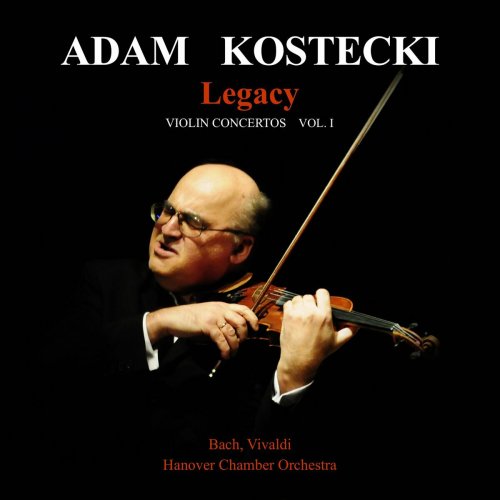 Adam Kostecki - Legacy: Violin Concertos Vol. I (Live) (2024)