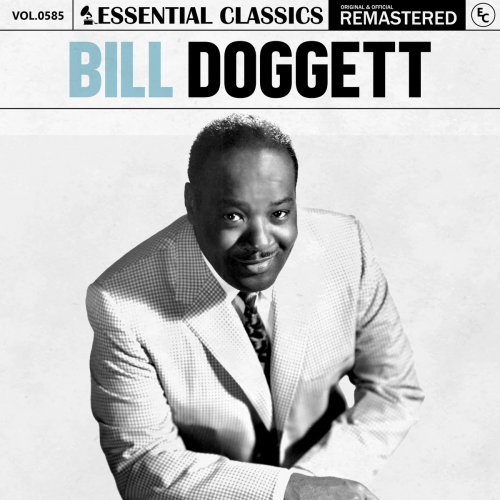 Bill Doggett - Essential Classics, Vol. 585: Bill Doggett (2024)