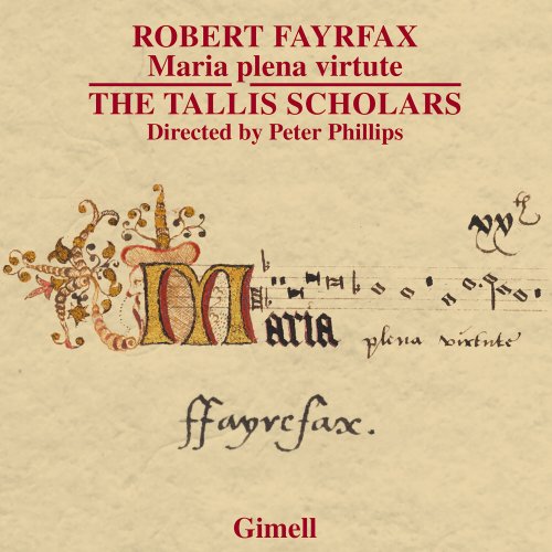 The Tallis Scholars, Peter Phillips - Robert Fayrfax: Maria plena virtute (2024) [Hi-Res]