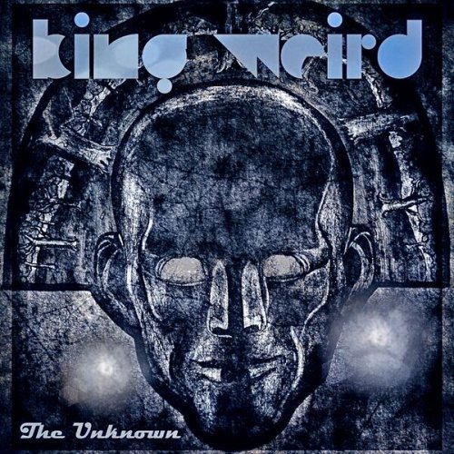 King Weird - The Unknown (Remaster) (2024)