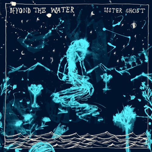 Sister Ghost - Beyond The Water (2024) Hi Res