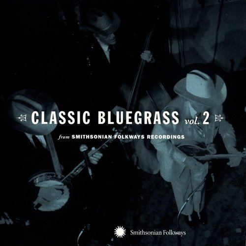 Various Artist - Classic Bluegrass Vol. 2 (From Smithsonian Folkways Recordings) (2005)